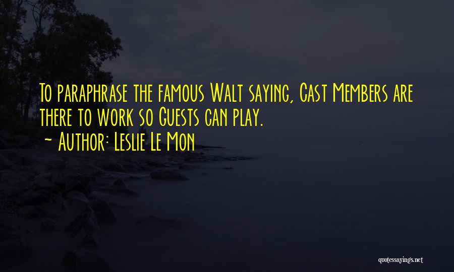 Disney Famous Quotes By Leslie Le Mon