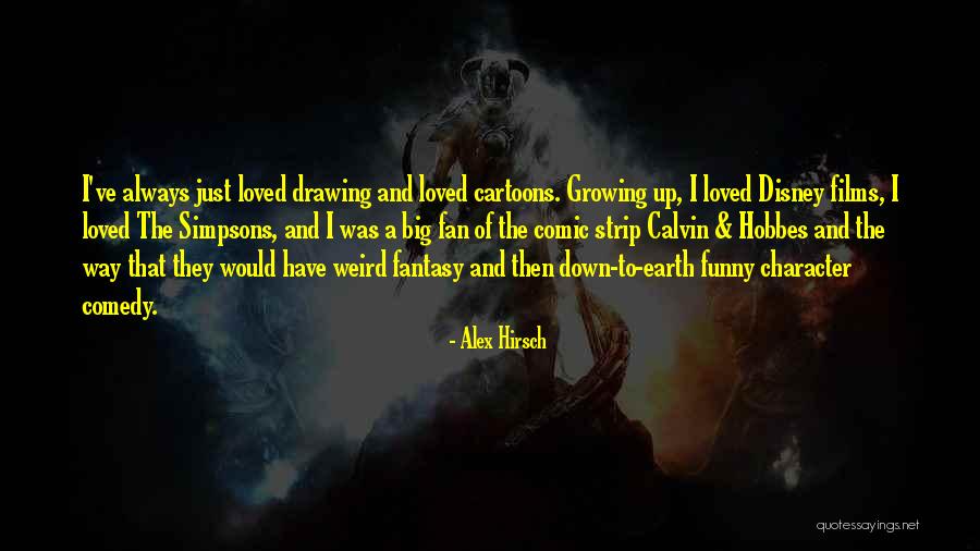 Disney Fan Quotes By Alex Hirsch Disney Fan Quotes By Alex Hirsch