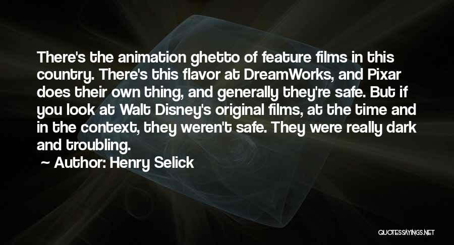 Disney Films Quotes By Henry Selick