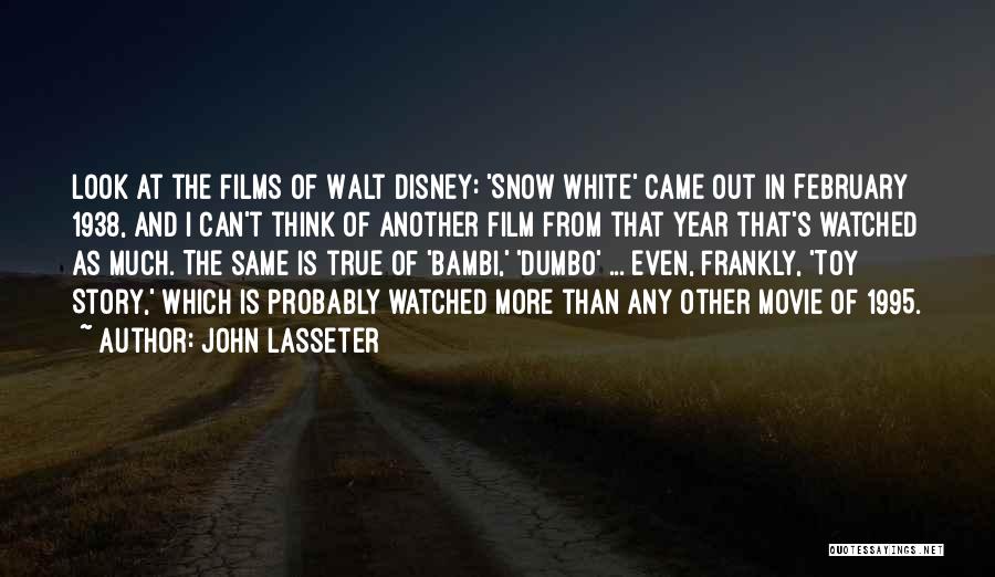 Disney Films Quotes By John Lasseter