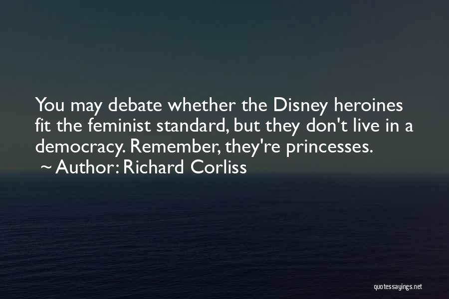 Disney Heroines Quotes By Richard Corliss