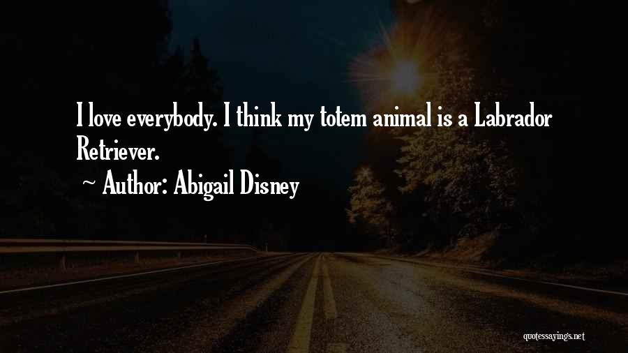 Disney Love Quotes By Abigail Disney