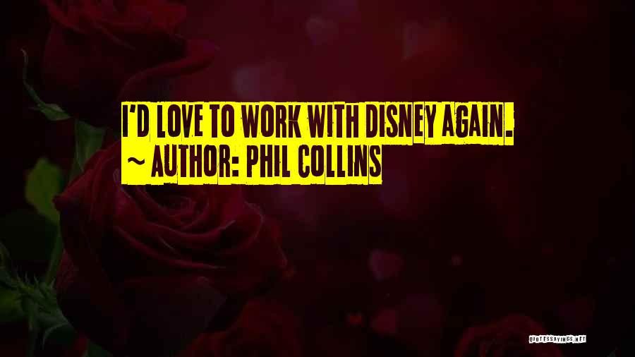 Disney Love Quotes By Phil Collins