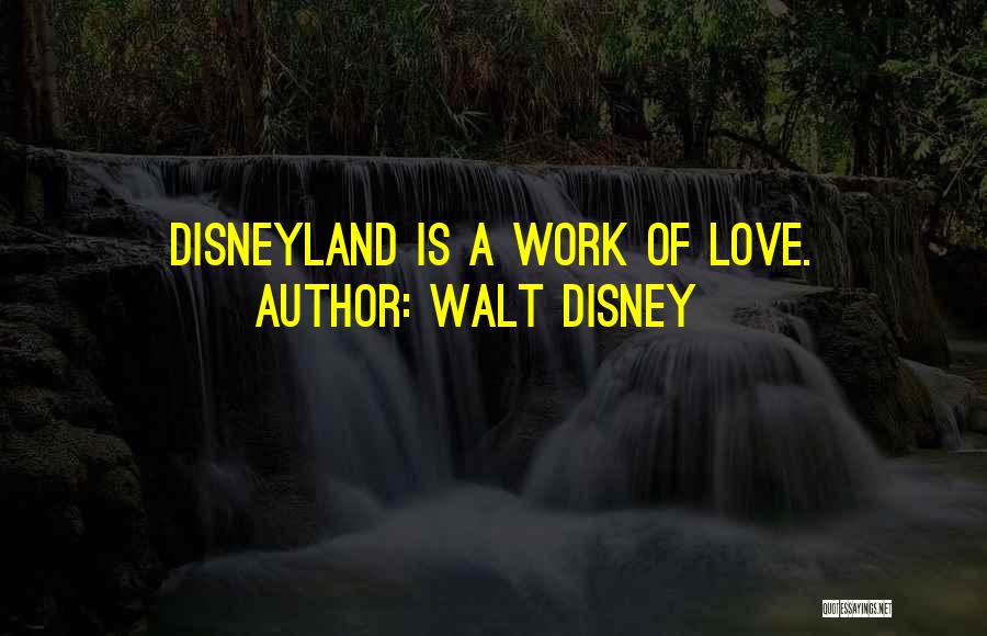 Disney Love Quotes By Walt Disney