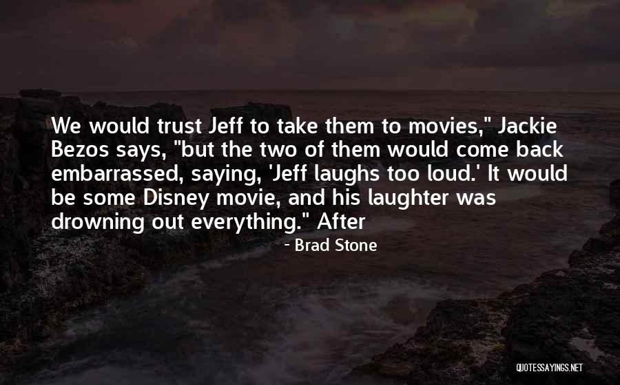 Disney Movies Quotes By Brad Stone Disney Movies Quotes By Brad Stone