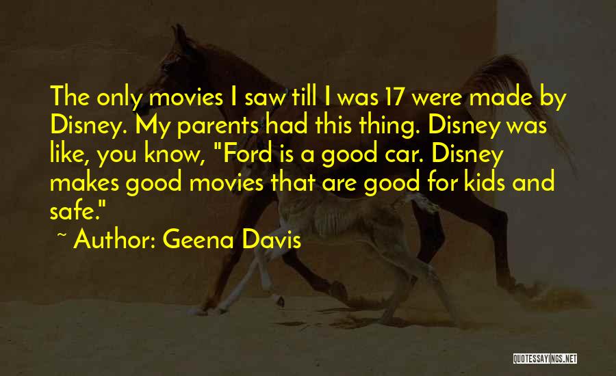 Disney Movies Quotes By Geena Davis