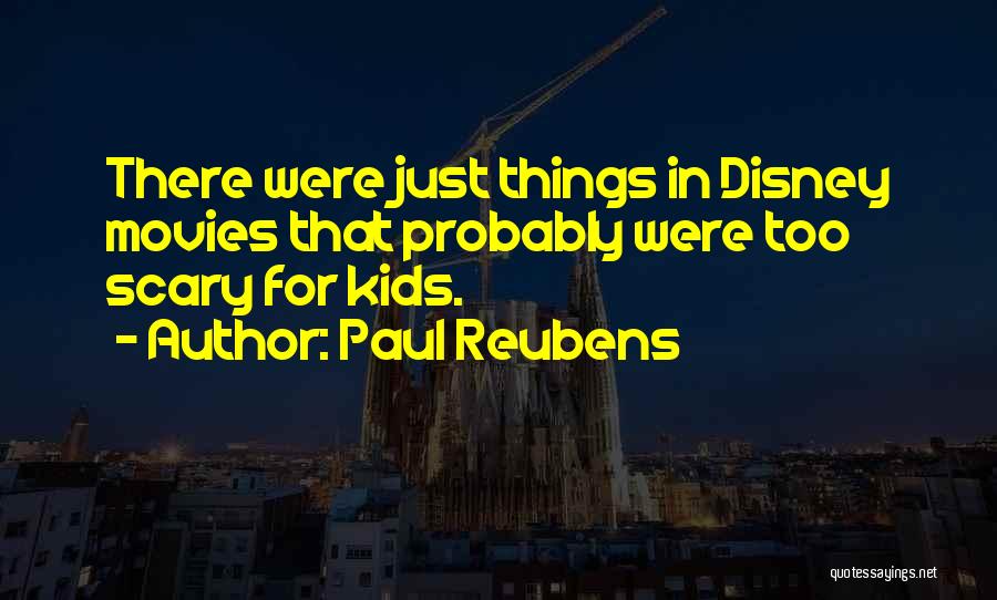 Disney Movies Quotes By Paul Reubens