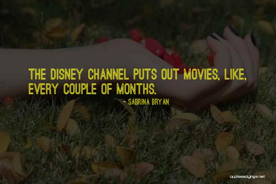 Disney Movies Quotes By Sabrina Bryan