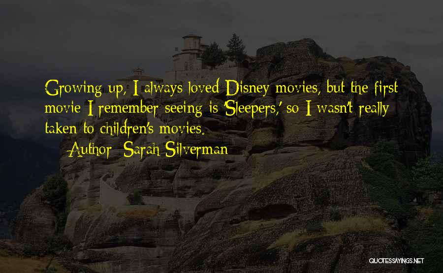 Disney Movies Quotes By Sarah Silverman