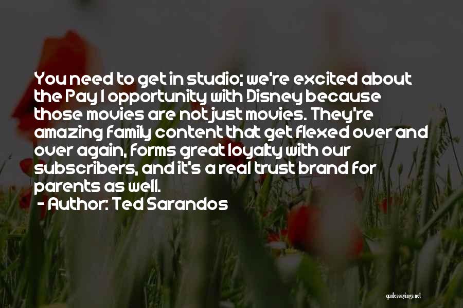 Disney Movies Quotes By Ted Sarandos