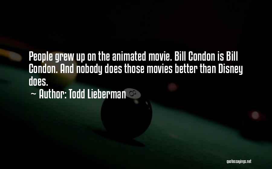 Disney Movies Quotes By Todd Lieberman