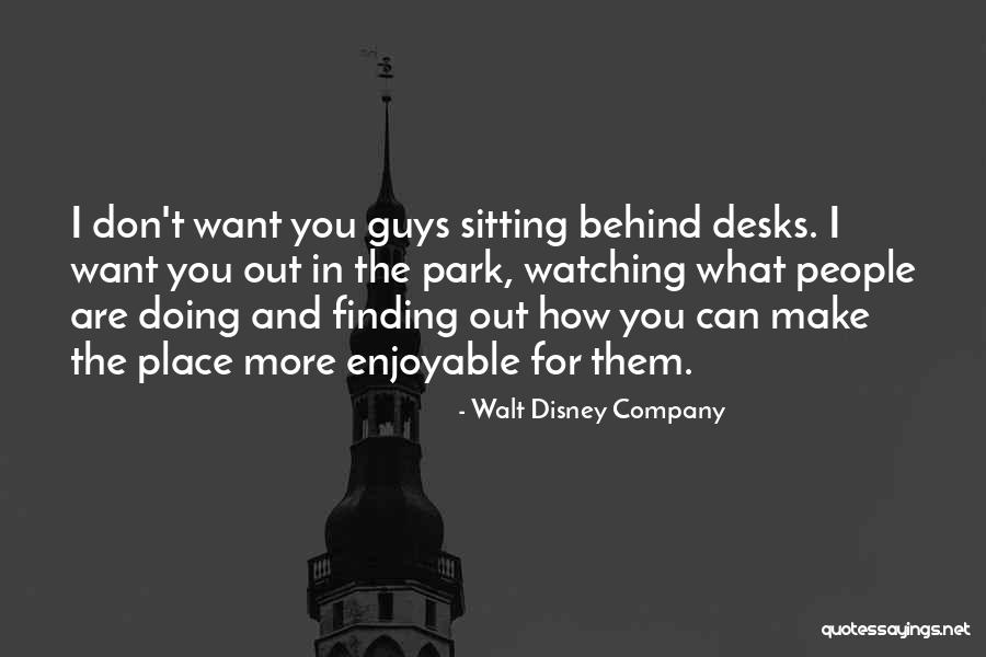 Disney Park Quotes By Walt Disney Company