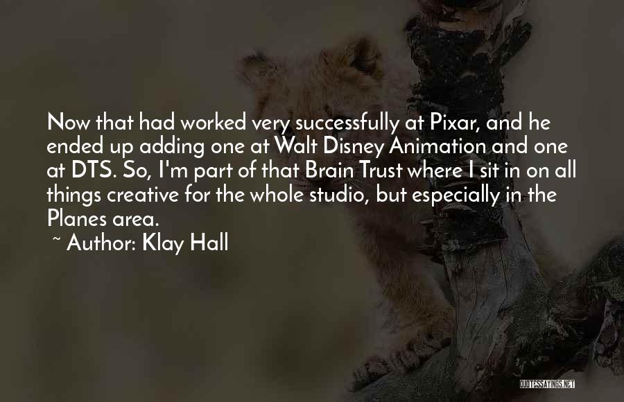 Disney Pixar Planes Quotes By Klay Hall