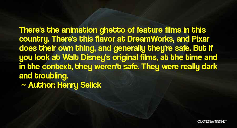 Disney Pixar Quotes By Henry Selick