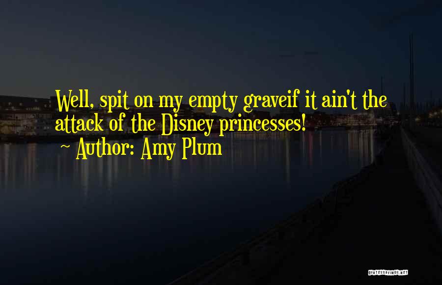 Disney Princesses Quotes By Amy Plum