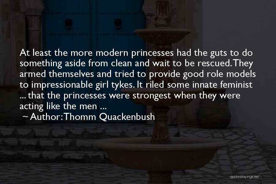 Disney Princesses Quotes By Thomm Quackenbush