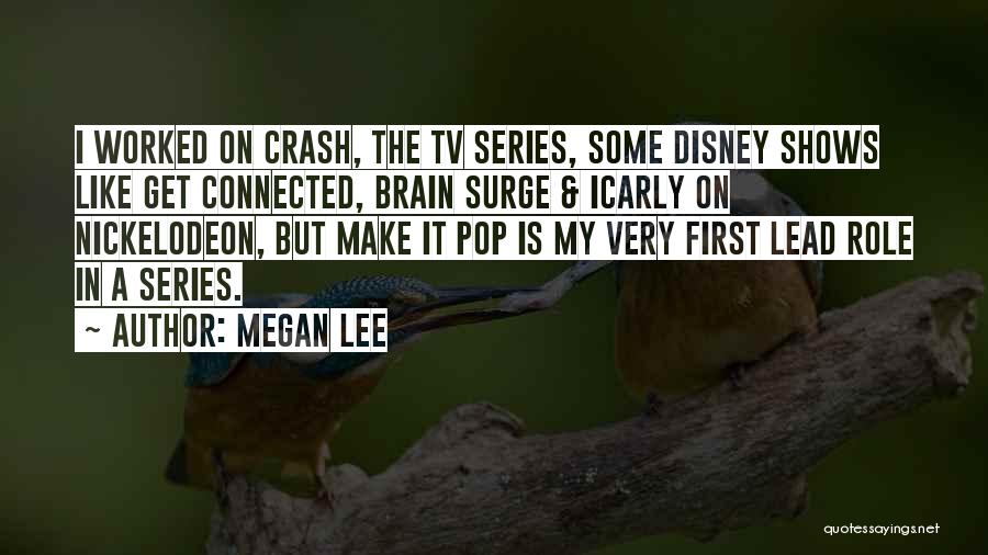 Disney Shows Quotes By Megan Lee