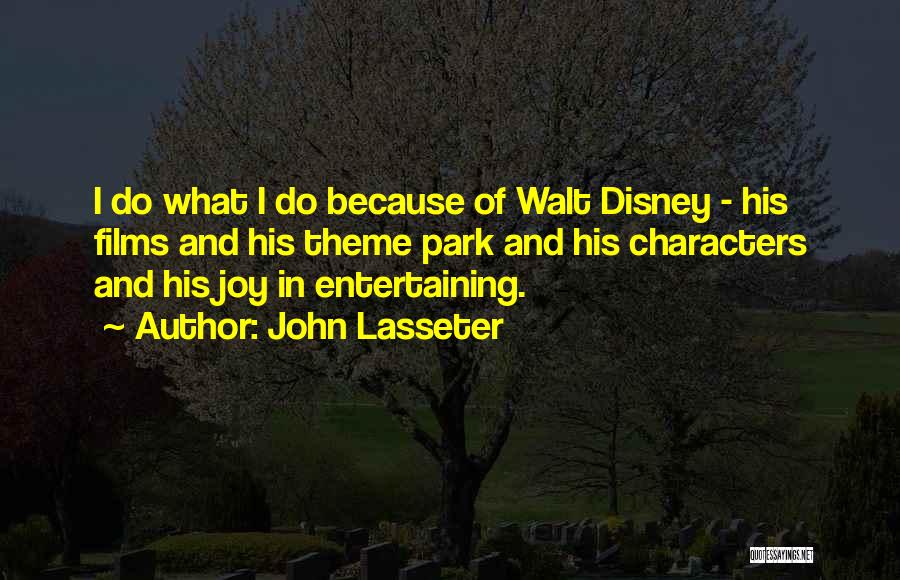 Disney Theme Park Quotes By John Lasseter