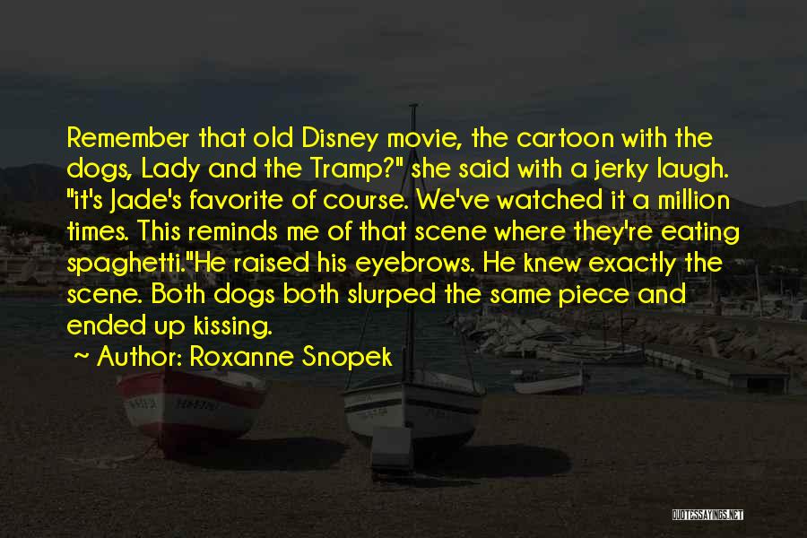 Disney Up Quotes By Roxanne Snopek