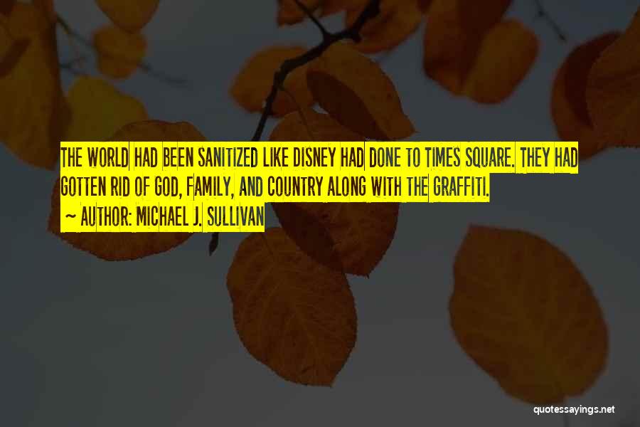 Disney World Family Quotes By Michael J. Sullivan
