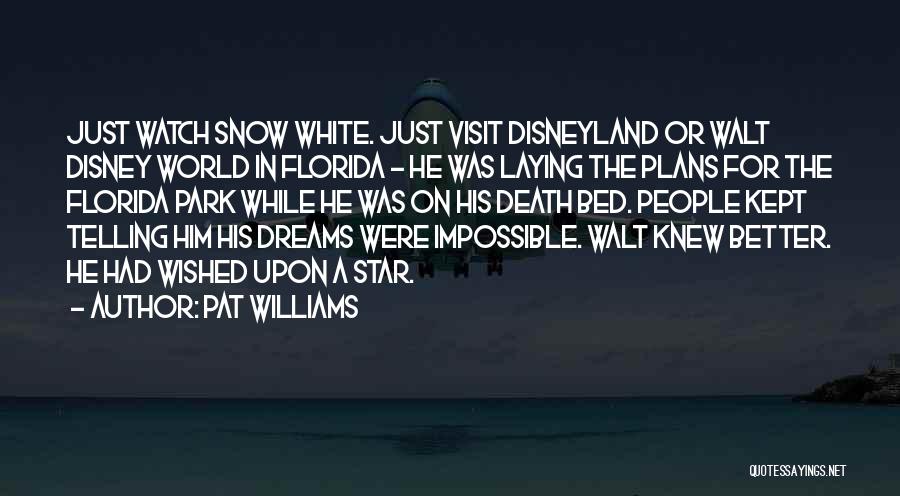 Disney World Florida Quotes By Pat Williams