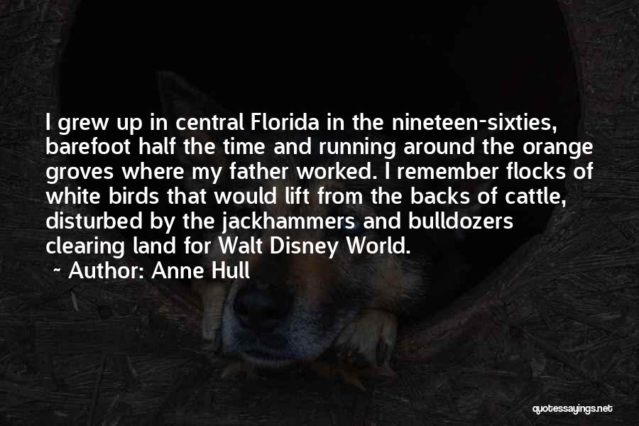 Disney World From Walt Quotes By Anne Hull