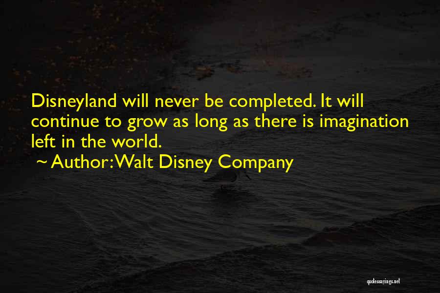 Disney World From Walt Quotes By Walt Disney Company