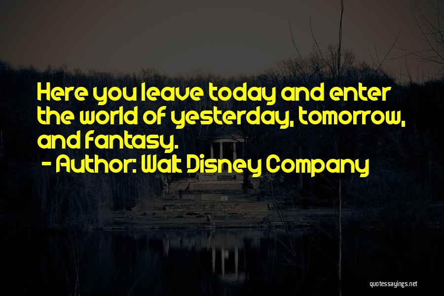 Disney World Wishes Quotes By Walt Disney Company