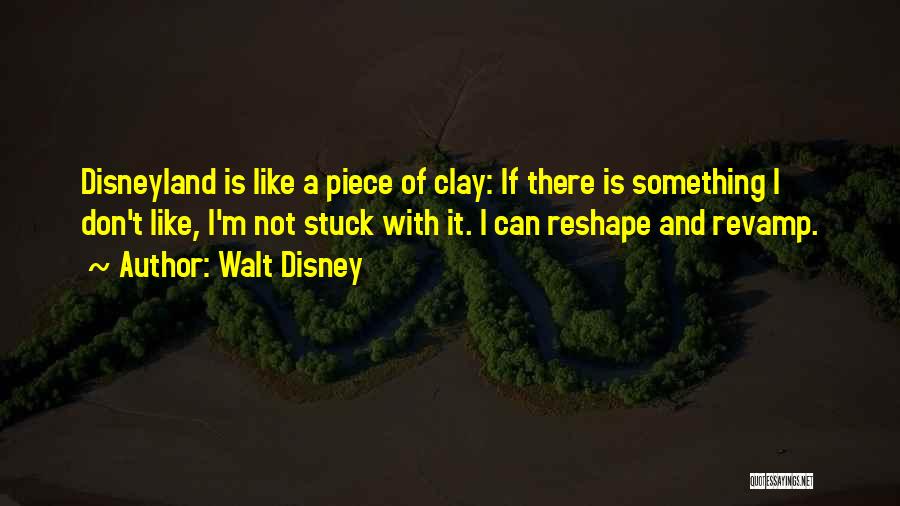 Disneyland By Walt Disney Quotes By Walt Disney