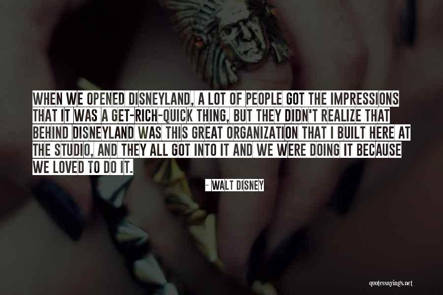 Disneyland By Walt Disney Quotes By Walt Disney