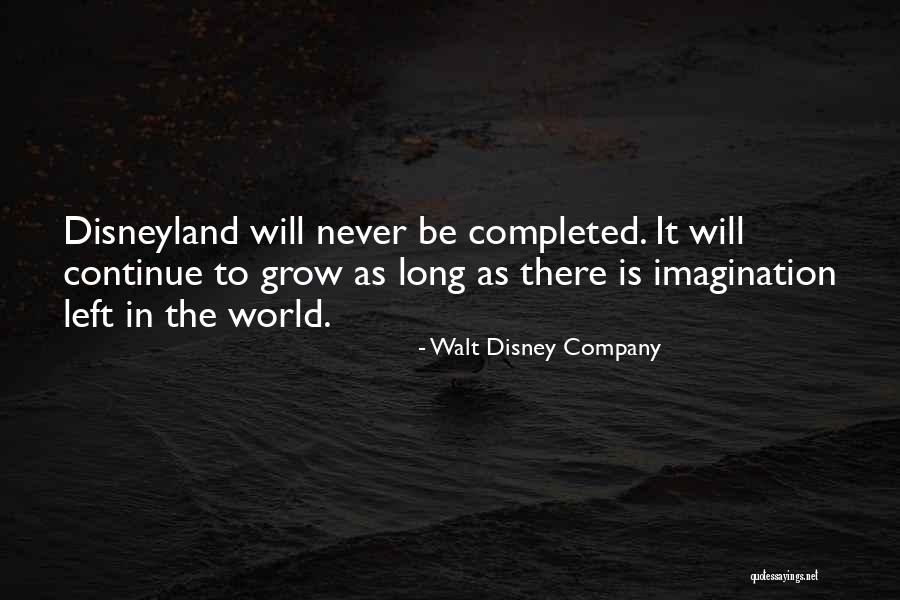 Disneyland By Walt Disney Quotes By Walt Disney Company