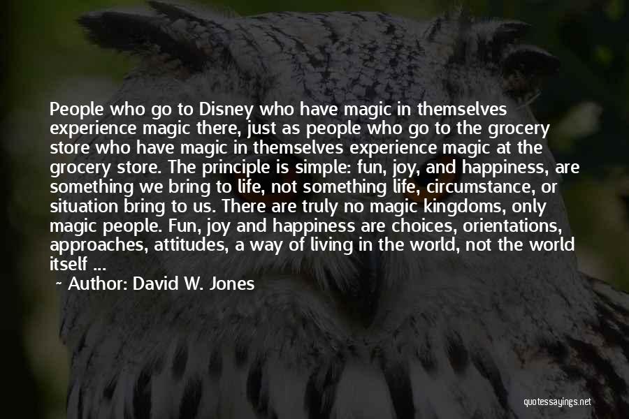 Disneyland Magic Quotes By David W. Jones