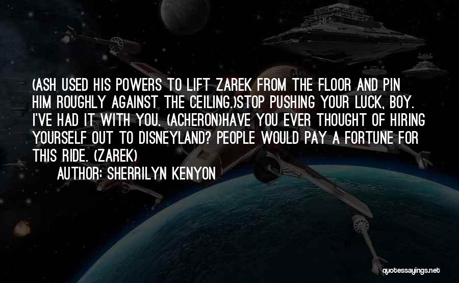 Disneyland Ride Quotes By Sherrilyn Kenyon