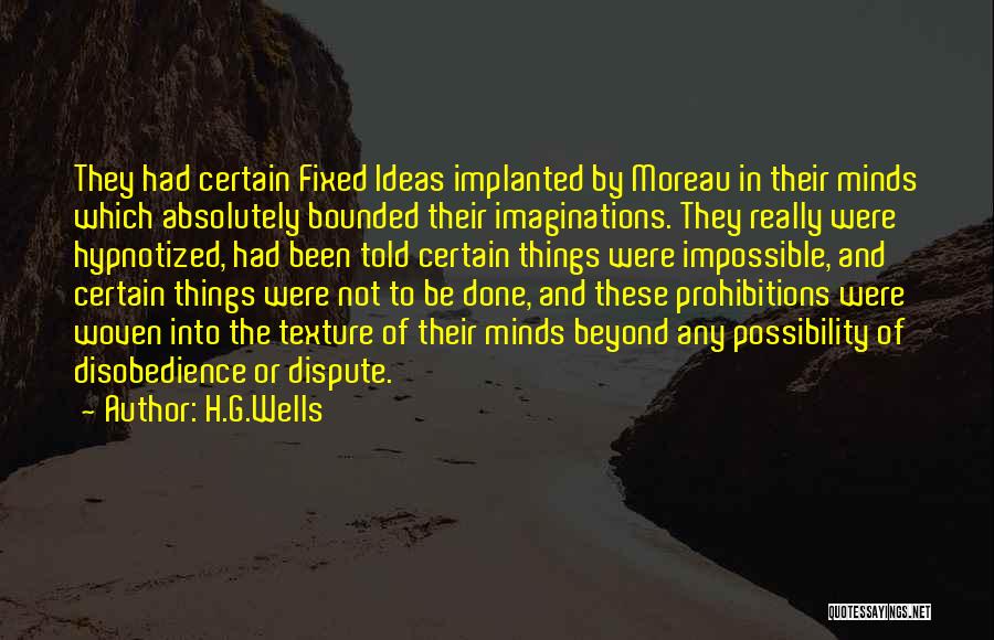 Disobedience Quotes By H.G.Wells