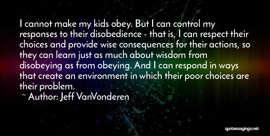 Disobedience Quotes By Jeff VanVonderen