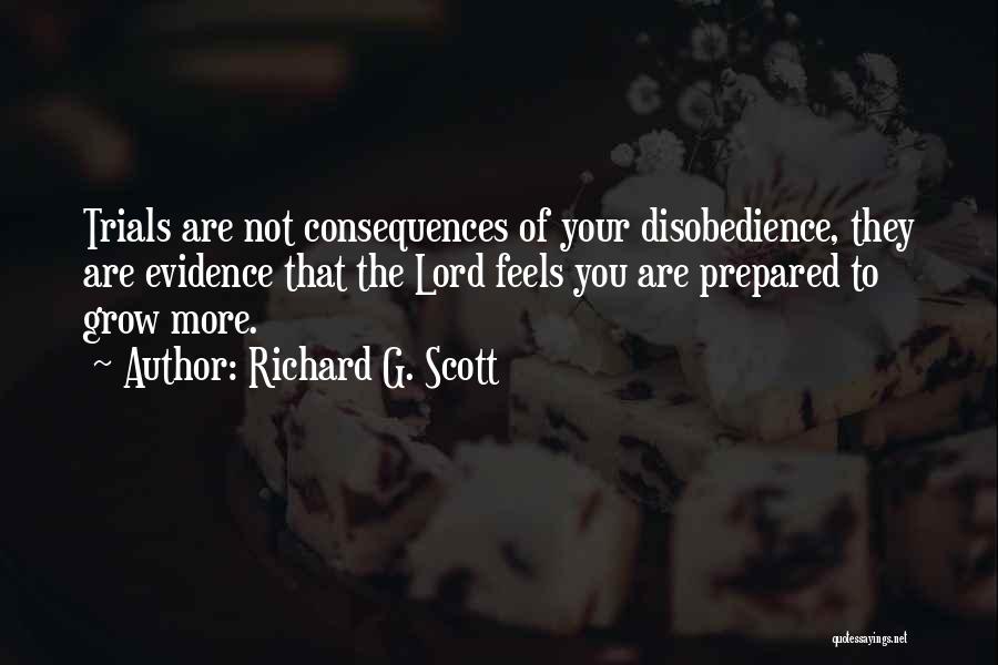 Disobedience Quotes By Richard G. Scott