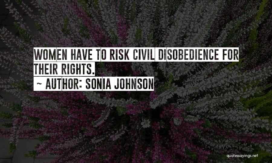 Disobedience Quotes By Sonia Johnson