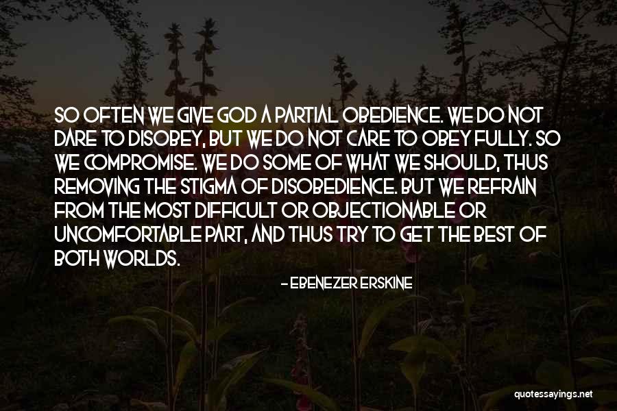 Disobedience To God Quotes By Ebenezer Erskine