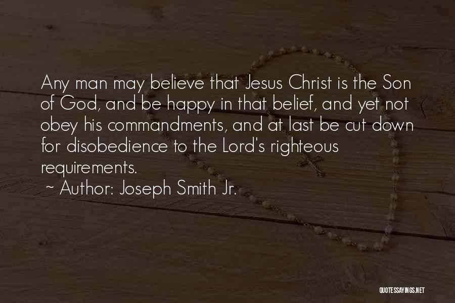 Disobedience To God Quotes By Joseph Smith Jr.