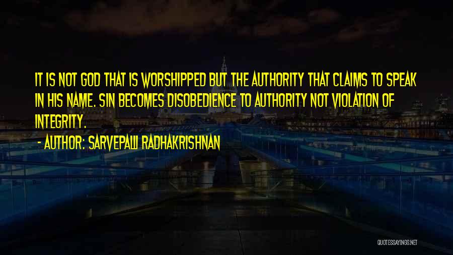 Disobedience To God Quotes By Sarvepalli Radhakrishnan