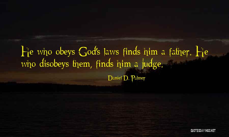 Disobeys Quotes By Daniel D. Palmer Disobeys Quotes By Daniel D. Palmer