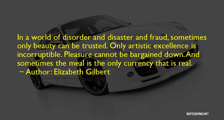 Disorder Quotes By Elizabeth Gilbert