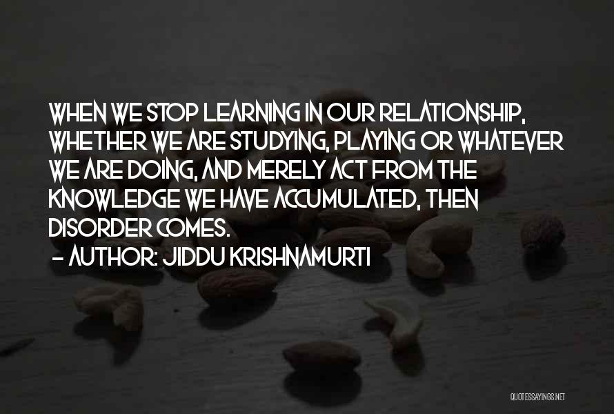 Disorder Quotes By Jiddu Krishnamurti
