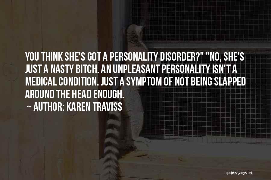 Disorder Quotes By Karen Traviss