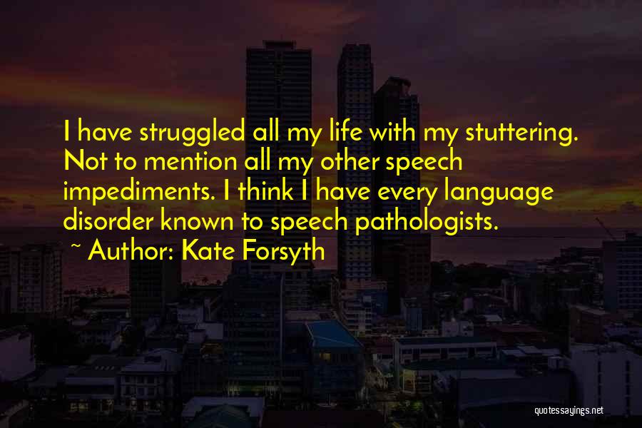 Disorder Quotes By Kate Forsyth