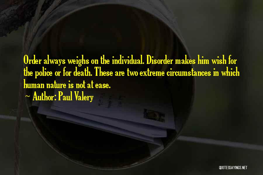 Disorder Quotes By Paul Valery