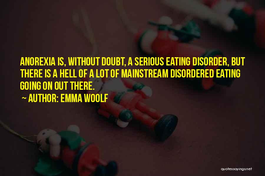 Disordered Eating Quotes By Emma Woolf
