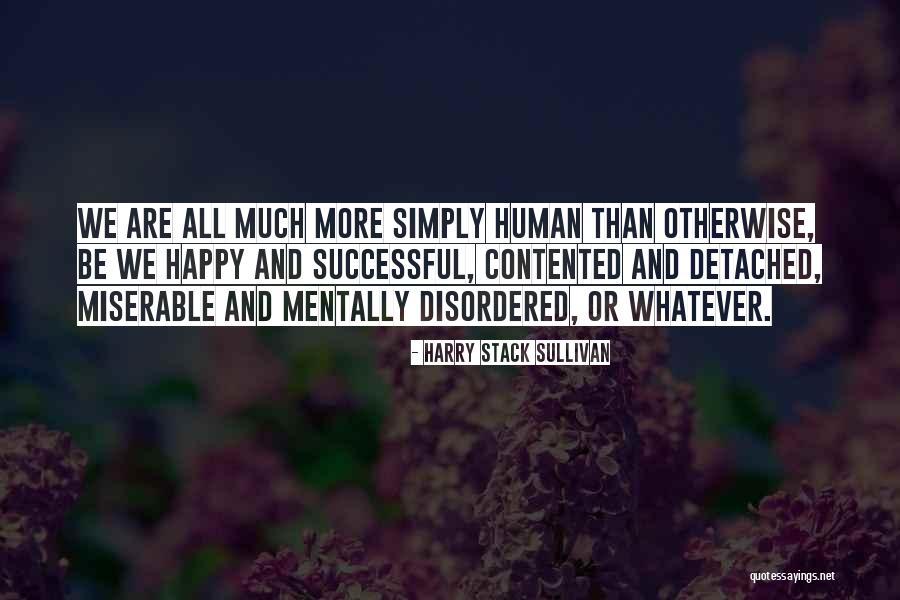 Disordered Quotes By Harry Stack Sullivan Disordered Quotes By Harry Stack Sullivan