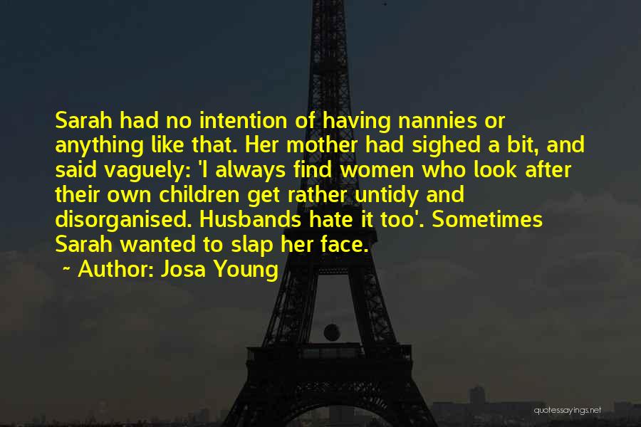 Disorganised Quotes By Josa Young