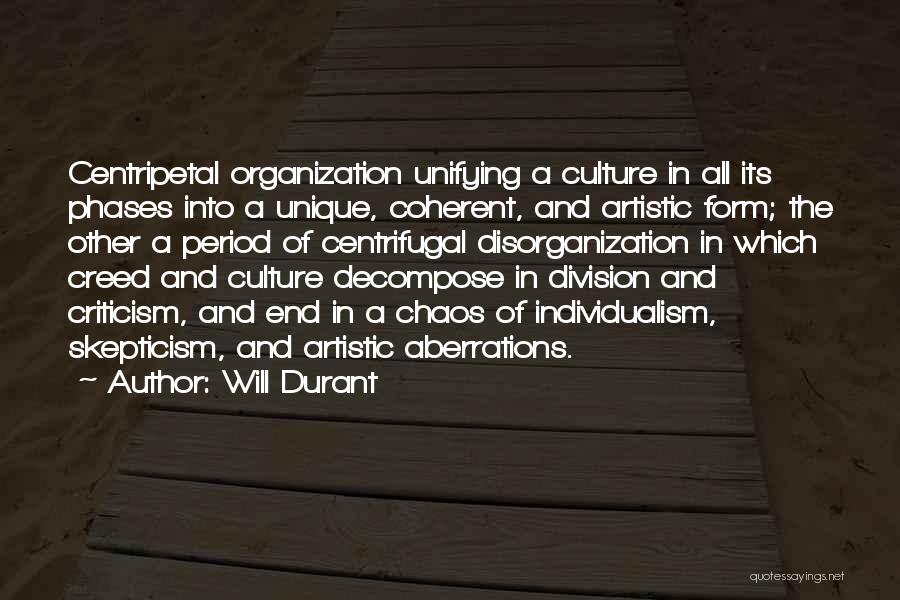 Disorganization Quotes By Will Durant